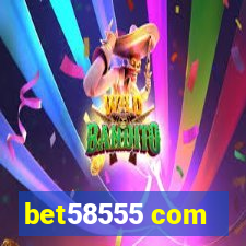 bet58555 com